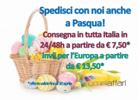 SPEDISCI CON ANCHE A PASQUA E APPROFITTA DELLE NUOVE OFFERTE E DEI NUOVI SERVIZI - omniaffari